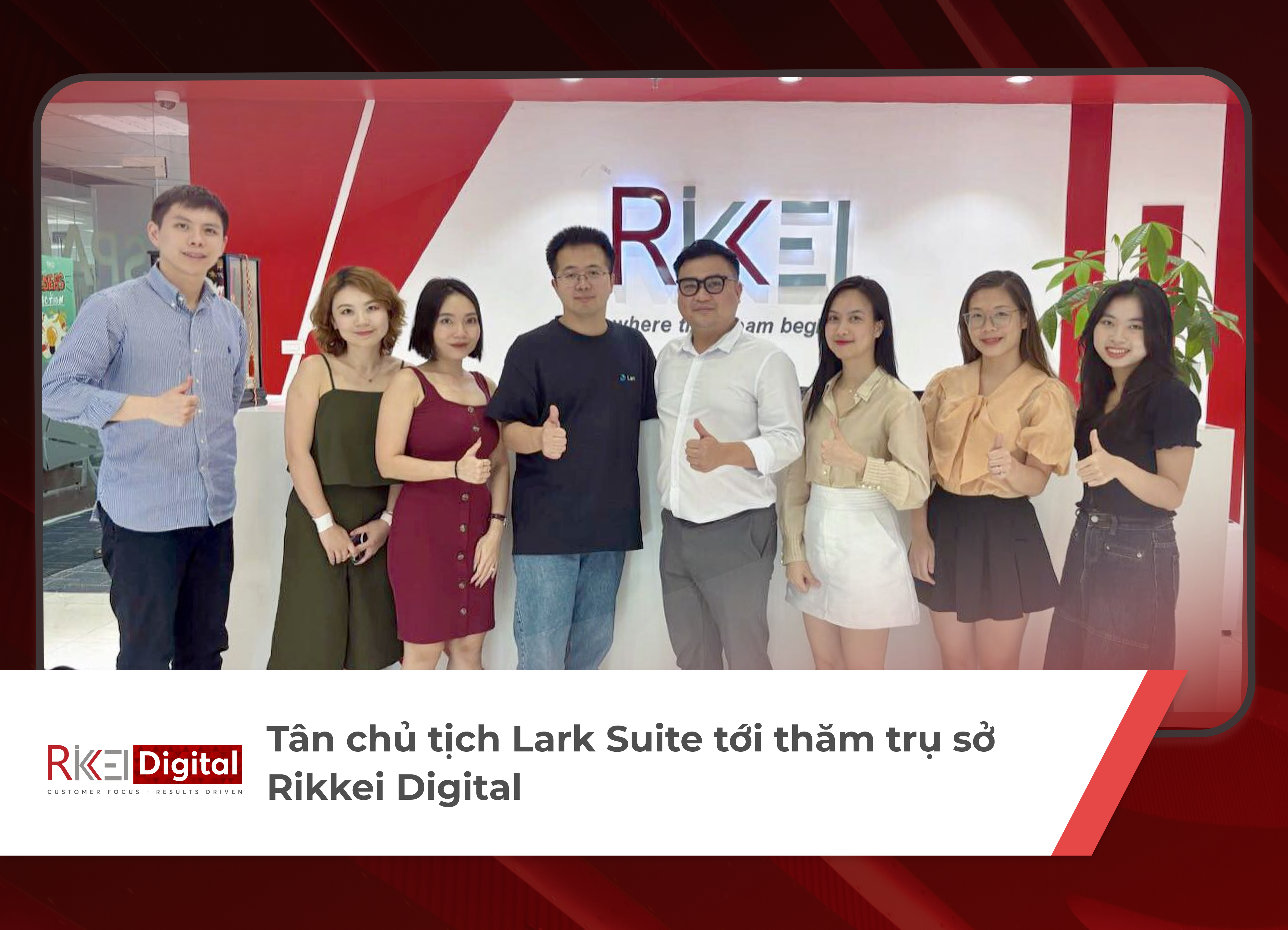 Chuyến thăm của tân Chủ tịch Lark Suite tới trụ sở Rikkei Digital đạt được những kết quả thực chất